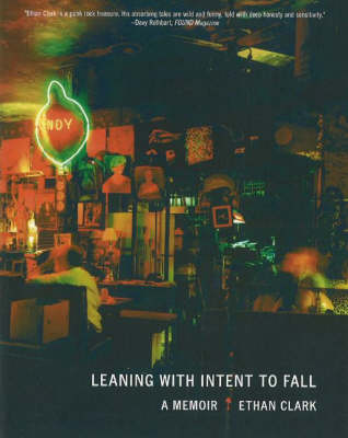 Leaning with Intent to Fall: A Memoir (Paperback)