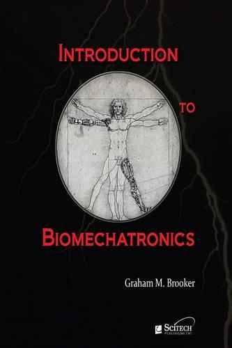 Introduction to Biomechatronics - Materials, Circuits and Devices (Hardback)