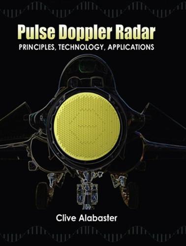 Pulse Doppler Radar: Principles, technology, applications - Electromagnetics and Radar (Hardback)