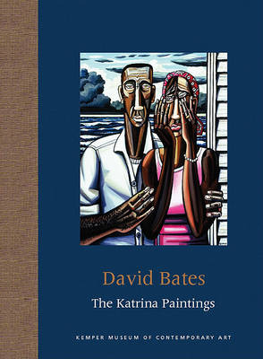David Bates: The Katrina Paintings (Hardback)