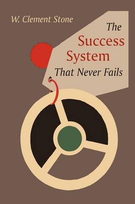 The Success System That Never Fails (Paperback)