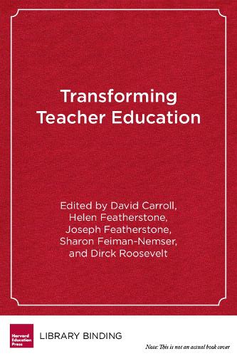 Transforming Teacher Education: Reflections from the Field (Hardback)