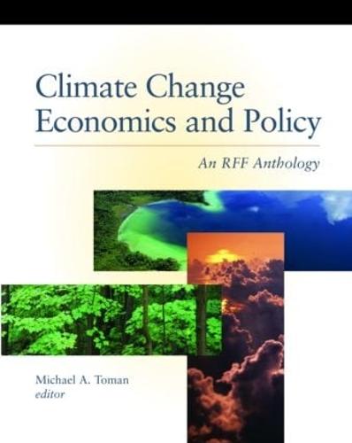 Climate Change Economics and Policy by Michael A. Toman | Waterstones