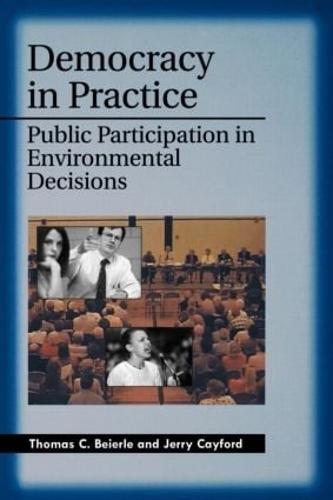 Democracy in Practice: Public Participation in Environmental Decisions (Paperback)