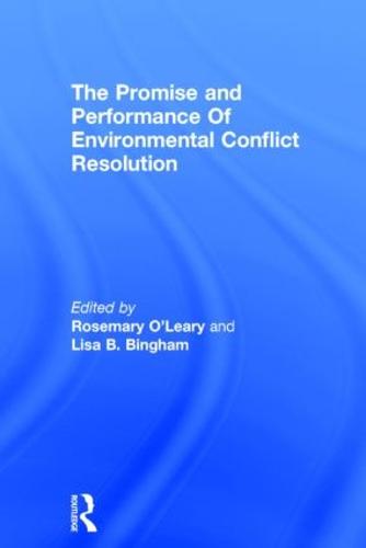 Promise and Performance Of Environmental Conflict Resolution (Hardback)