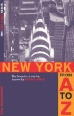 New York from A to Z: The Traveler's Look-up Source for the Big Apple - City Guides (Paperback)