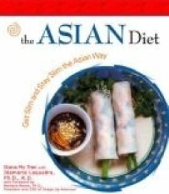 The Asian Diet: Get Slim and Stay Slim the Asian Way (Hardback)