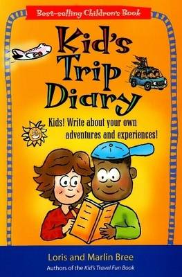 Kid's Trip Diary: Kids! Write About Your Own Adventures and Experiences! (Paperback)