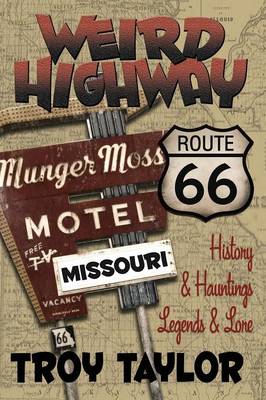 Weird Highway: Missouri (Paperback)