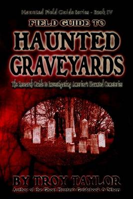 Field Guide to Haunted Graveyards (Paperback)