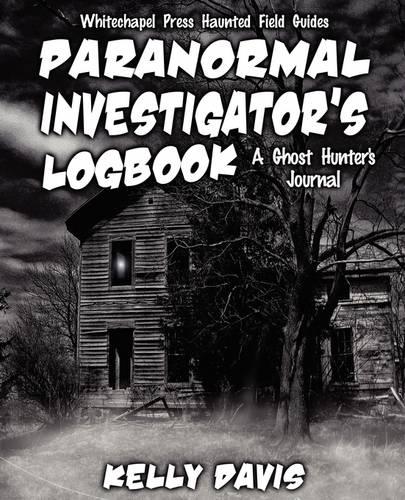 Paranormal Investigator's Logbook (Paperback)