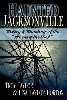 Haunted Jacksonville (Paperback)