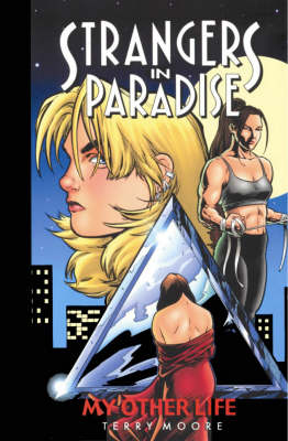 Strangers in Paradise: My Other Life Bk. 8 (Paperback)