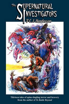 The Supernatural Investigators of C.J. Henderson (Paperback)