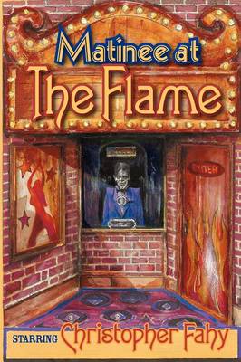Matinee At The Flame (Paperback)
