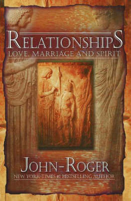 Relationships: Love, Marriage, and Spirit (Hardback)