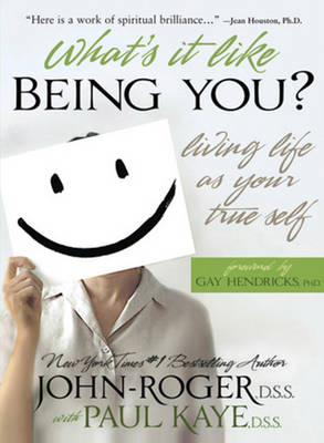 What's it Like Being You?: Living Life as Your True Self! (Paperback)
