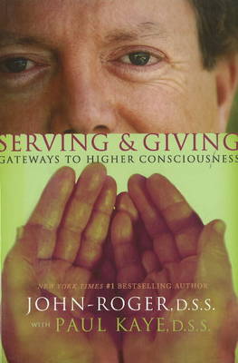 Serving & Giving: Gateways to Higher Consciousness (Paperback)