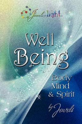 Well Being in Body, Mind and Spirit (Paperback)