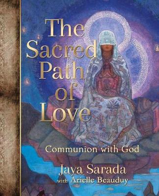 The Sacred Path of Love: Communion with God (Paperback)