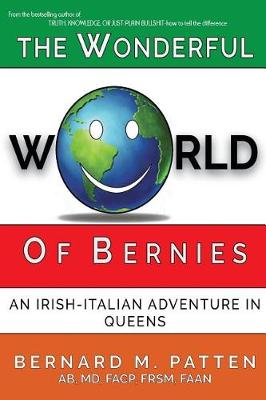 The Wonderful World of Bernies: An Irish - Italian Adventure in Queens (Paperback)