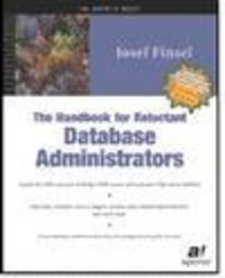 The Handbook for Reluctant Database Administrators (Paperback)