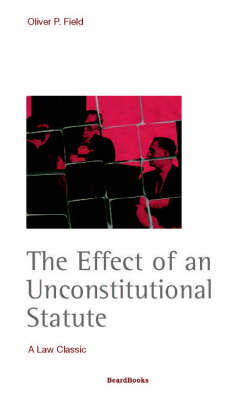 The Effect of an Unconstitutional Statute (Paperback)
