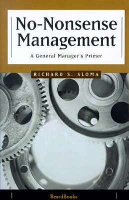 No-Nonsense Management: a General Manager's Primer (Paperback)