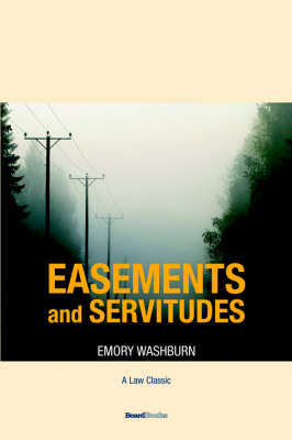A Treatise on the American Law of Easements and Servitudes (Paperback)