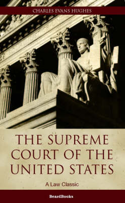 The Supreme Court of the United States: Its Foundation, Methods and Achievements (Paperback)
