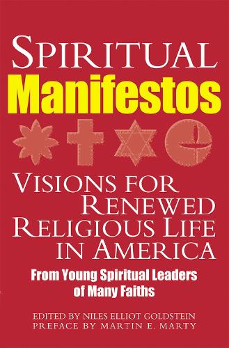 Spiritual Manifestos: Visions for Renewed Religious Life in America (Hardback)