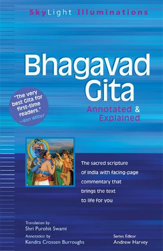 Bhagavad Gita: Annotated & Explained - Skylight Illuminations (Paperback)