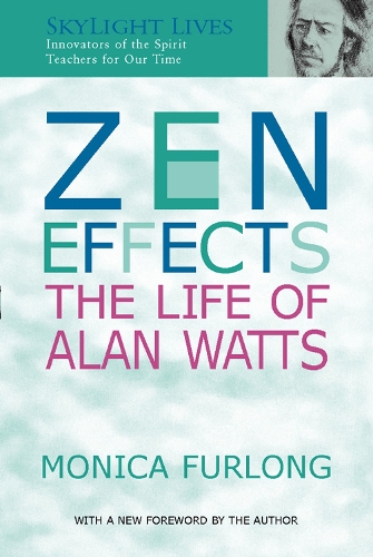 Zen Effects: The Life of Alan Watts - Skylight Lives S. (Paperback)