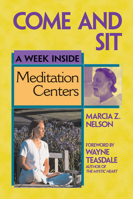 Come and Sit: A Week Inside Meditation Centers (Paperback)