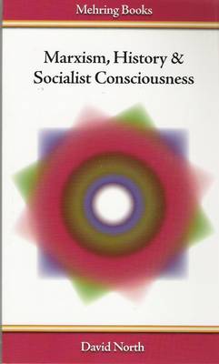 Marxism, History and Socialist Consciousness (Paperback)