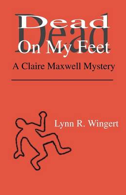 Dead on My Feet: A Claire Maxwell Mystery (Paperback)