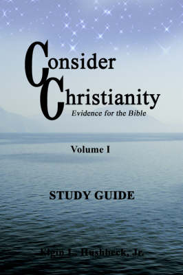 Consider Christianity, Volume 1 Study Guide (Paperback)
