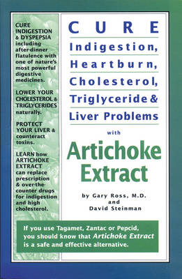 Cure Indigestion, Heartburn, Cholesterol, Triglyceride & Liver Problems with
Artichoke Extract (Paperback)
