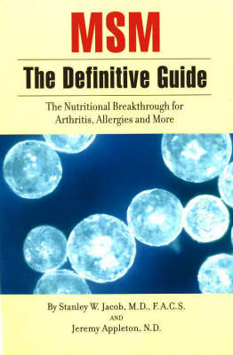 MSM, The Definitive Guide: The Nutritional Breakthrough for Arthritis, Allergies and More (Paperback)