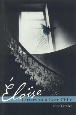 Eloise: Letters to A Lost Child (Paperback)