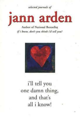 I'll Tell You One Damn Thing, and That's All I Know! (Paperback)
