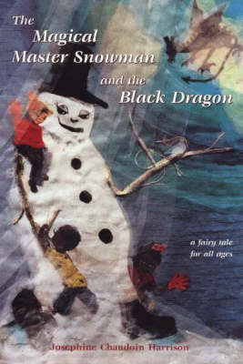 Magical Master Snowman and the Black Dragon: A Fairy Tale for All Ages (Paperback)