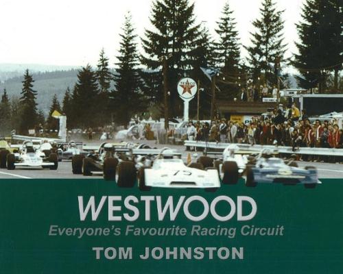 Westwood: Everyone's Favourite Racing Circuit (Paperback)