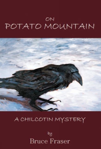 On Potato Mountain: A Chilcotin Mystery (Paperback)