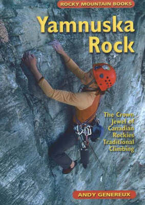 Yamnuska Rock: The Crown Jewel of Canadian Rockies Traditional Climbing (Paperback)
