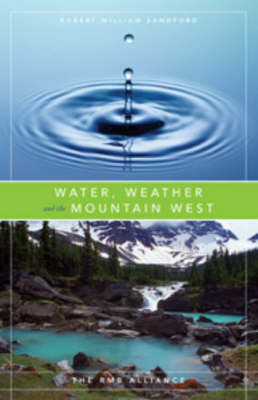 Water, Weather and the Mountain West (Paperback)