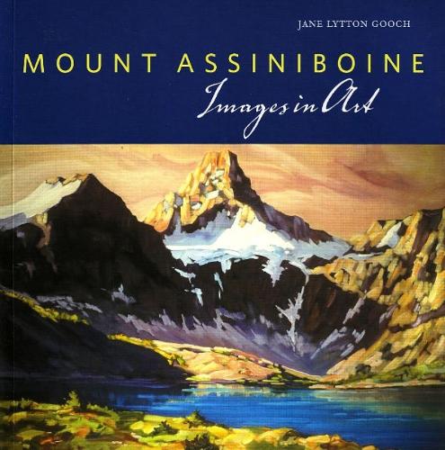 Mount Assiniboine: Images in Art (Paperback)