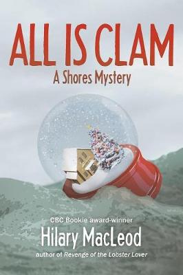 All Is Clam - Shores Mystery (Paperback)