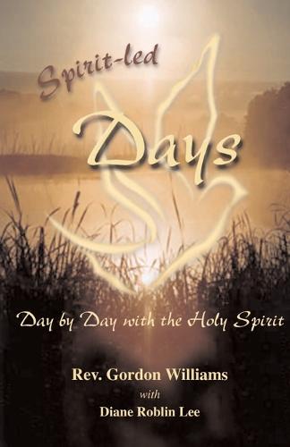 Spirit-led Days: Day by Day with the Holy Spirit (Paperback)