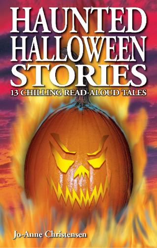 Haunted Halloween Stories: 13 Chilling Read-Aloud Tales (Paperback)